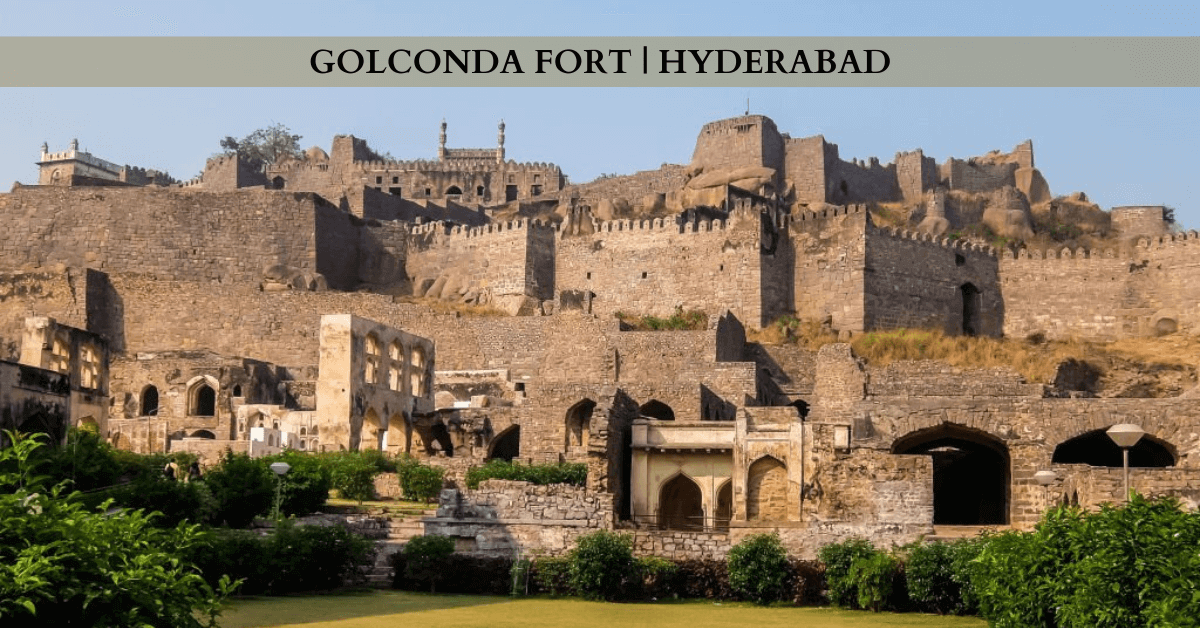 Golconda Fort, Hyderabad | Viva ACP